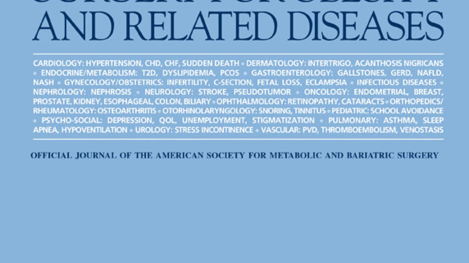Surgery for Obesity and related Diseases 